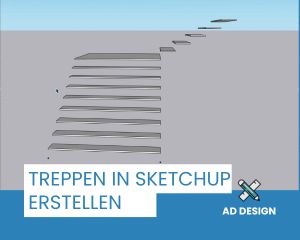 Treppen in SketchUp