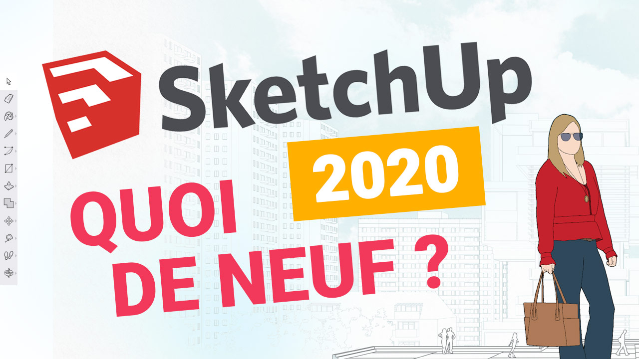 SKETCHUP PRO 2020 – WAS IST NEU!